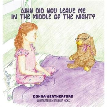 Why Did You Leave Me in the Middle of the Night?