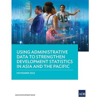 Using Administrative Data to Strengthen Development Statistics in Asia and the Pacific