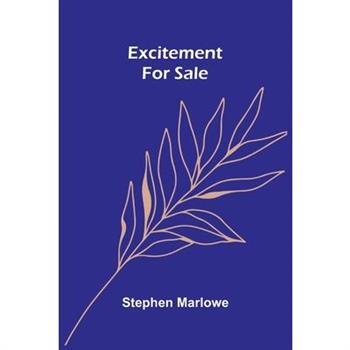 Excitement For Sale