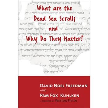 What Are the Dead Sea Scrolls and Why Do They Matter?