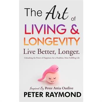 The Art of Living and Longevity