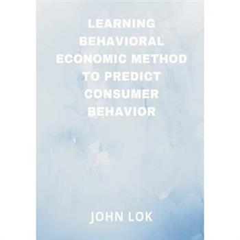 Learning Behavioral Economic Method To