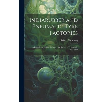 Indiarubber and Pneumatic Tyre Factories