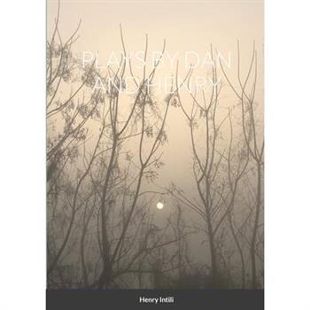 Plays by Dan and Henry