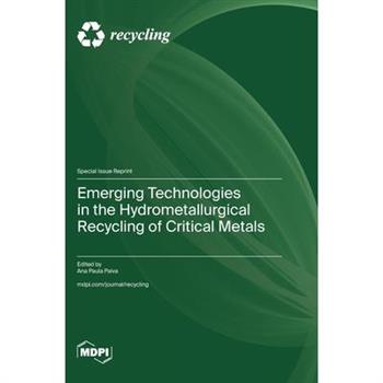 Emerging Technologies in the Hydrometallurgical Recycling of Critical Metals