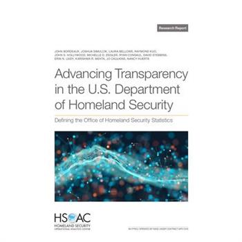 Advancing Transparency in the U.S. Department of Homeland Security