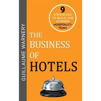 The Business of Hotels