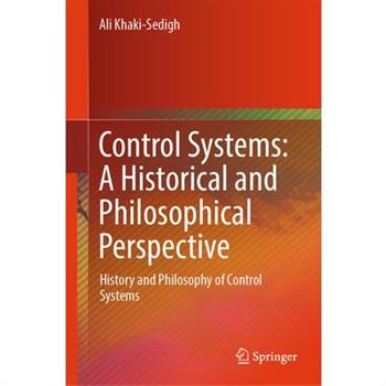 Control Systems: A Historical and Philosophical Perspective