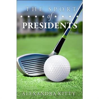 The Sport of Presidents