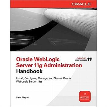 Oracle Weblogic Server 11g Administration Handbook