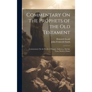 Commentary On the Prophets of the Old Testament