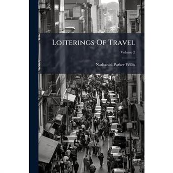 Loiterings Of Travel
