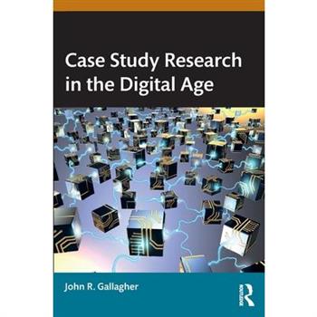 Case Study Research in the Digital Age