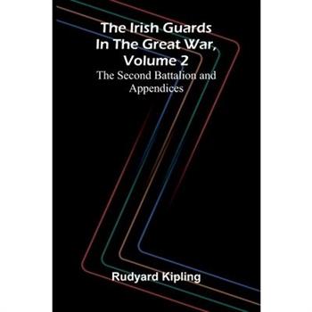 The Irish Guards in the Great War, Volume 2
