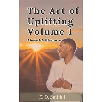 The Art of Uplifting Volume I