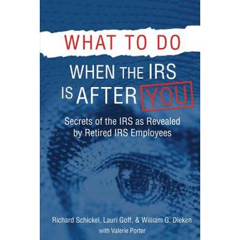 What to Do When the IRS is After You