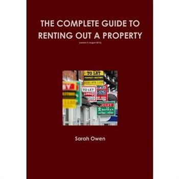 The Complete guide to renting out your property (v2 August 2013)
