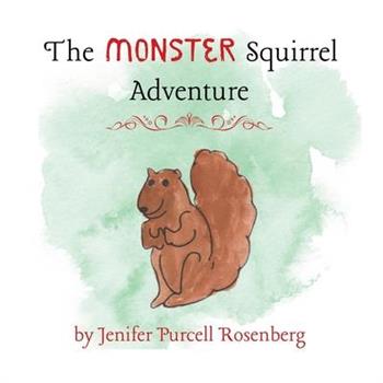The Monster Squirrel Adventure