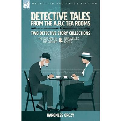 Detective Tales from the A.B.C Tea-Rooms-Two Detective Story Collections