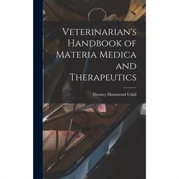 Veterinarian’s Handbook of Materia Medica and Therapeutics