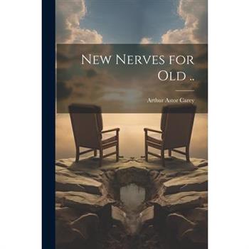 New Nerves for Old ..