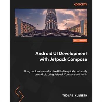 Android UI Development with Jetpack Compose - Second Edition