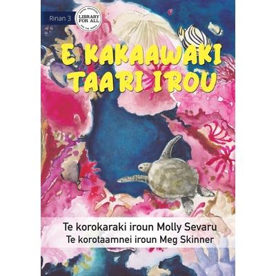 The Sea is Everything to Me - E kakaawaki taari irou (Te Kiribati)