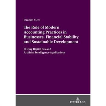 The Role of Modern Accounting Practices in Businesses, Financial Stability, and Sustainable Development