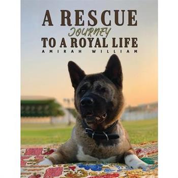 A Rescue Journey to a Royal Life
