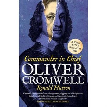 Oliver Cromwell: Commander in Chief
