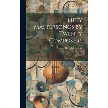 Fifty Mastersongs by Twenty Composers
