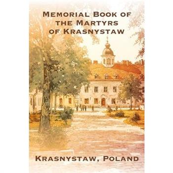 Memorial Book of the Martyrs of Krasnystaw (Poland)