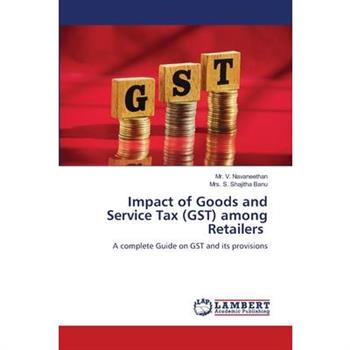 Impact of Goods and Service Tax (GST) among Retailers