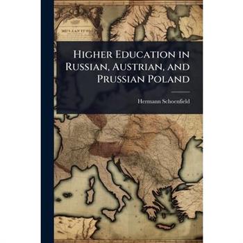 Higher Education in Russian, Austrian, and Prussian Poland