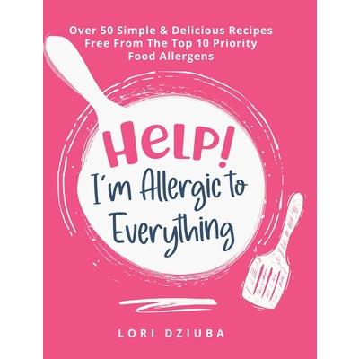 Help! I’m Allergic to Everything