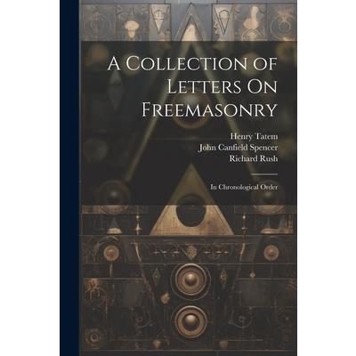 A Collection of Letters On Freemasonry