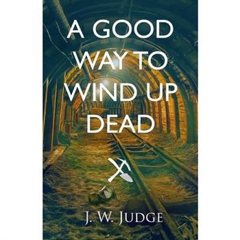 A Good Way to Wind Up Dead