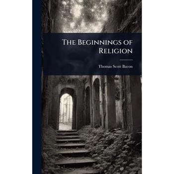 The Beginnings of Religion