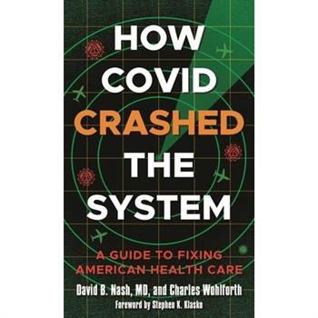 How Covid Crashed the System