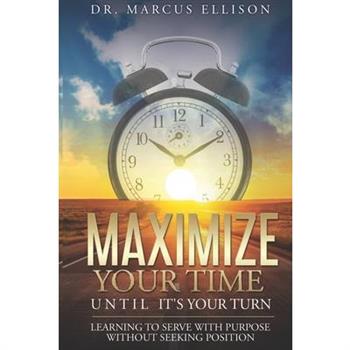 Maximize Your Time Until It's Your Turn