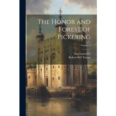 The Honor and Forest of Pickering; Volume 2