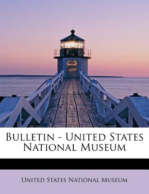 Bulletin - United States National Museum