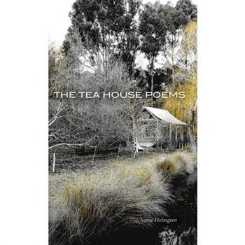 The Tea House Poems