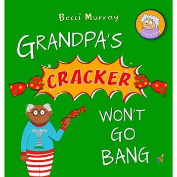 Grandpa's Cracker Won't Go Bang