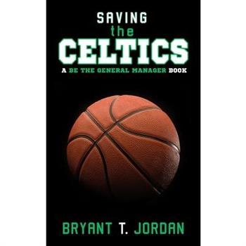 Saving the Celtics
