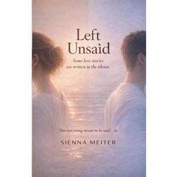 Left Unsaid