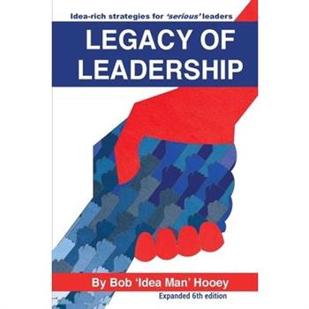 Legacy of Leadership 6th Edition