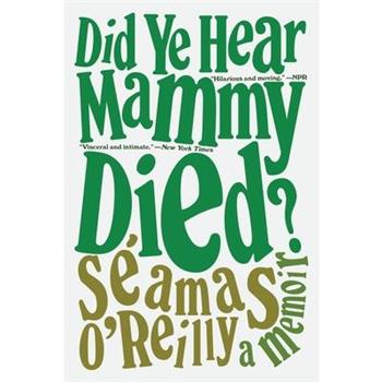 Did Ye Hear Mammy Died?