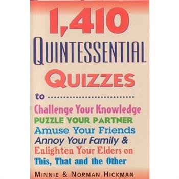 1,410 Quintessential Quizzes