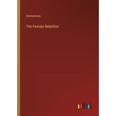 The Female Rebellion